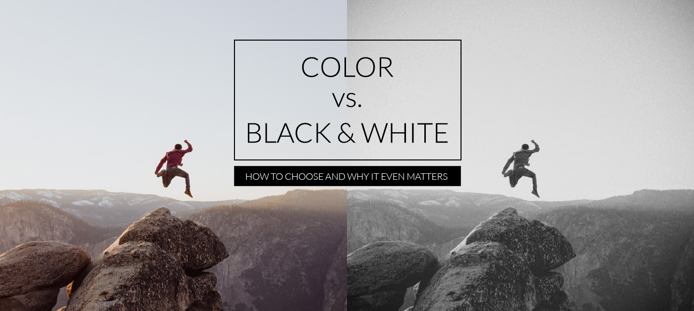 How to Choose Between Color and Black & White